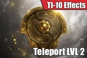 Скачать скин Ti-10 Teleport Lvl 2 Effect мод для Dota 2 на Teleport - DOTA 2 ЭФФЕКТЫ